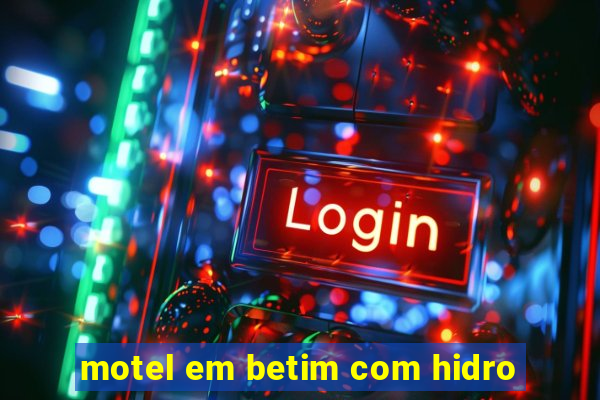 motel em betim com hidro